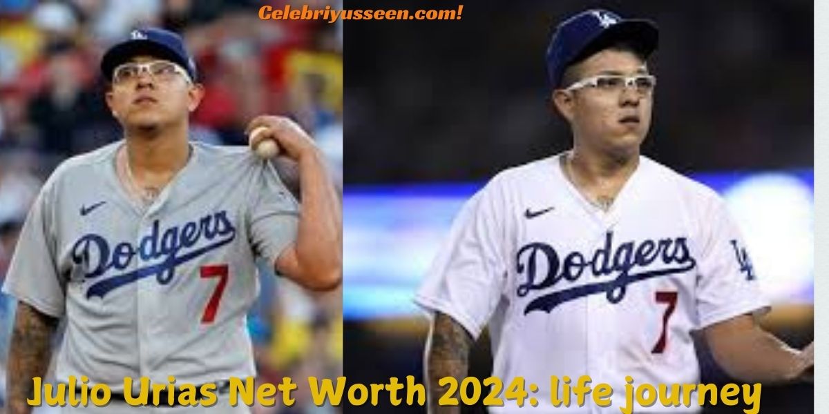 Julio Urias Net Worth 2024: life journey 