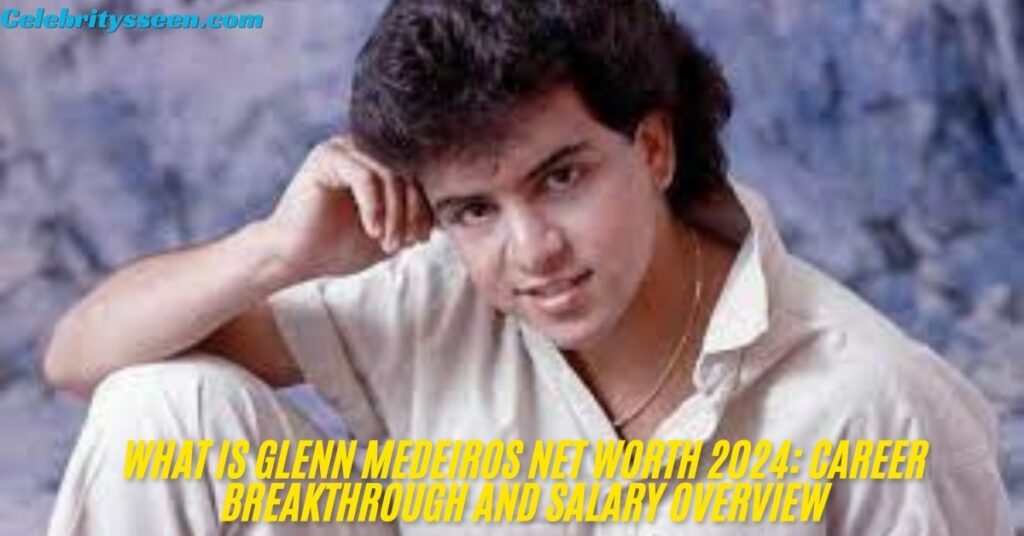 Glenn Medeiros Salary and Finance Overview