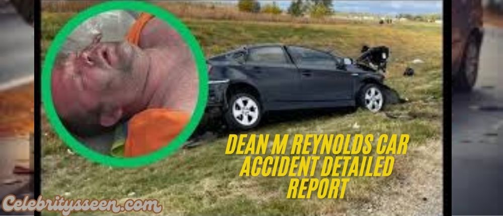 Dean M Reynolds Car Accident Detailed Report