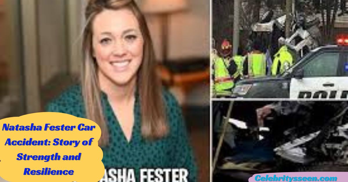 Natasha Fester Car Accident: Story of Strength and Resilience